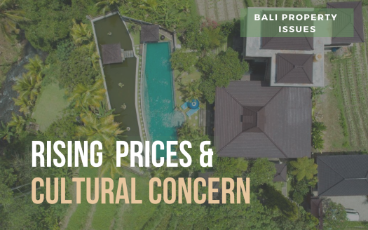 Bali Property Issues - Rising Prices and Cultural Concern