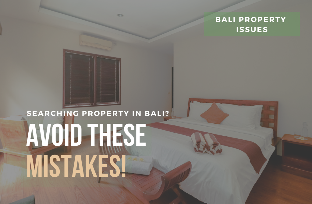 Property Searching Mistakes When Searching for Property in Bali!