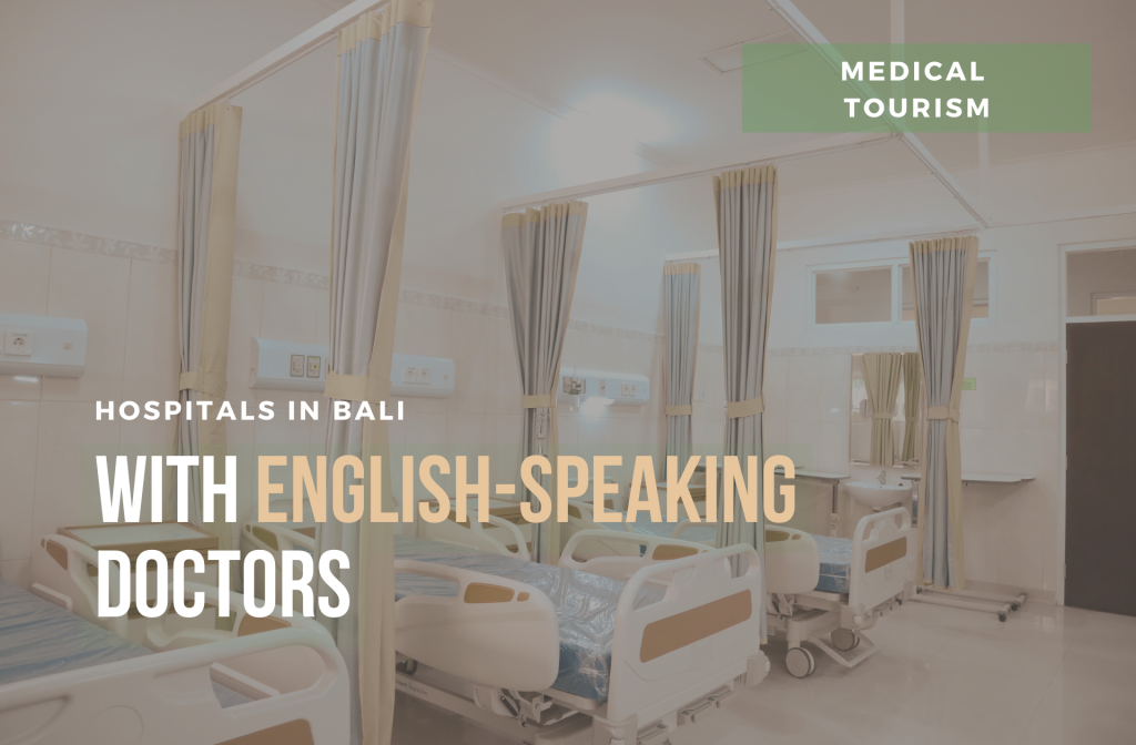 Hospitals in Bali with English Speaking Doctors: A Guide for Medical Tourists